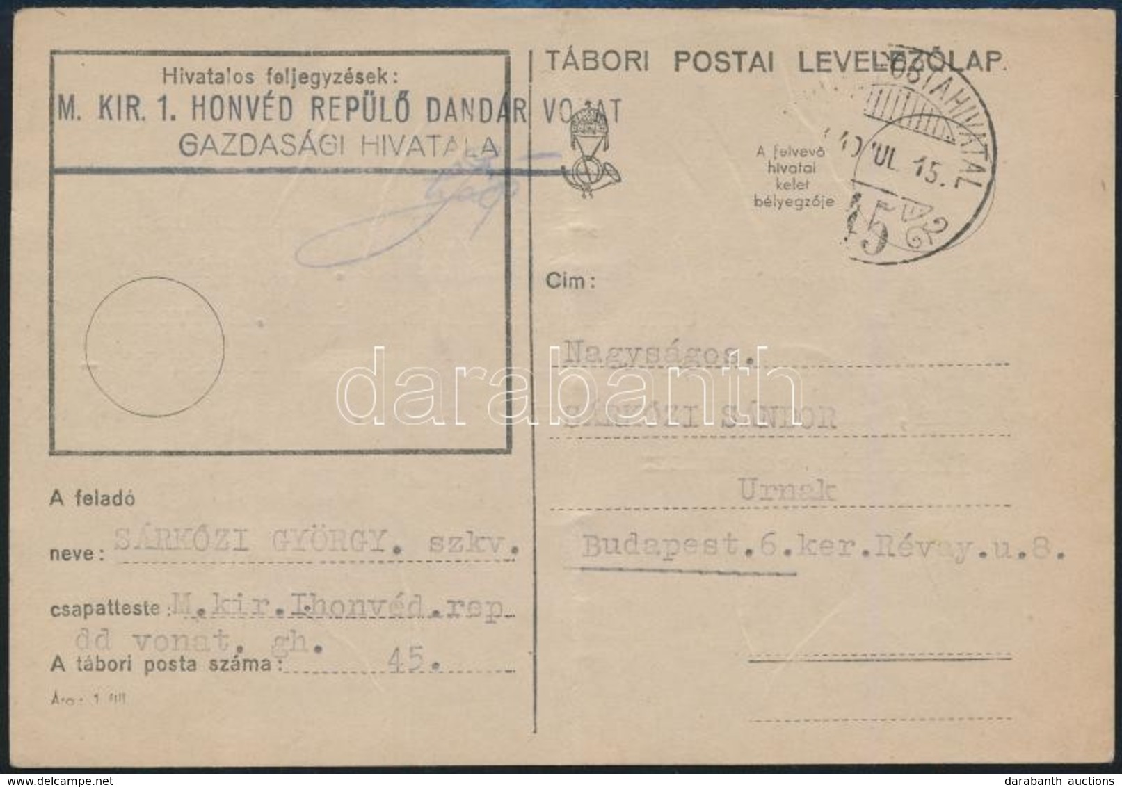 1940 Tábori Posta Levelezőlap / Field Postcard ' M.KIR. 1. HONVÉD REPÜLŐ DANDÁR VONAT GAZDASÁGI HIVATALA' + 'TP 45' - Otros & Sin Clasificación