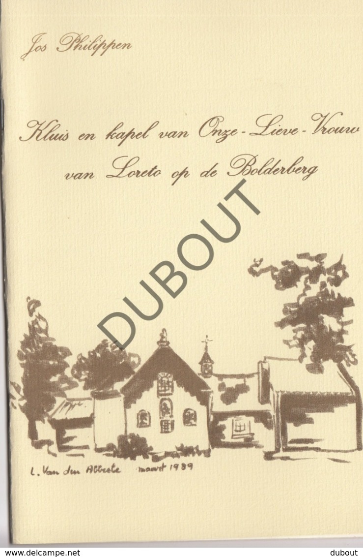 BOLDERBERG/Heusden-Zolder Kluis En Kapel Van Onze Lieve Vrouw Van Loreto - Jos Philippen  (R332) - Oud