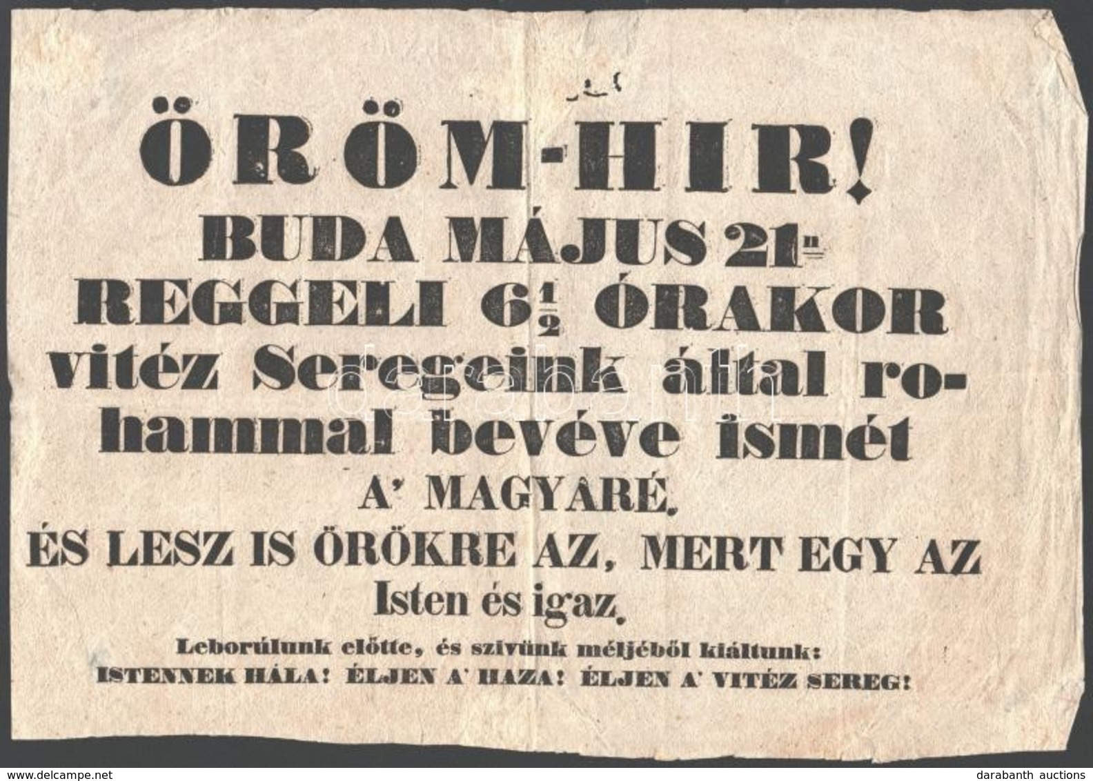 1849 Május 21. Buda Bevételét Hirdető Hirdetmény. Öröm-Hir! Buda Május 21-n Reggeli 6 1/2 órakor Vitéz Seregeink által R - Unclassified