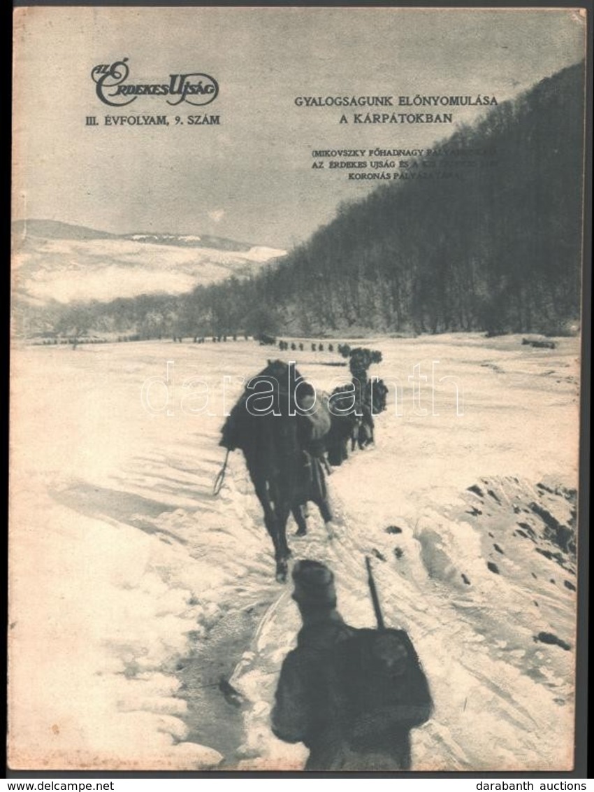 1915. Február 28. Az Érdekes Újság III. évfolyamának 9. Száma, Benne Több Katonai Fotó Az I. Vh. Szereplőiről, Eseményei - Autres & Non Classés