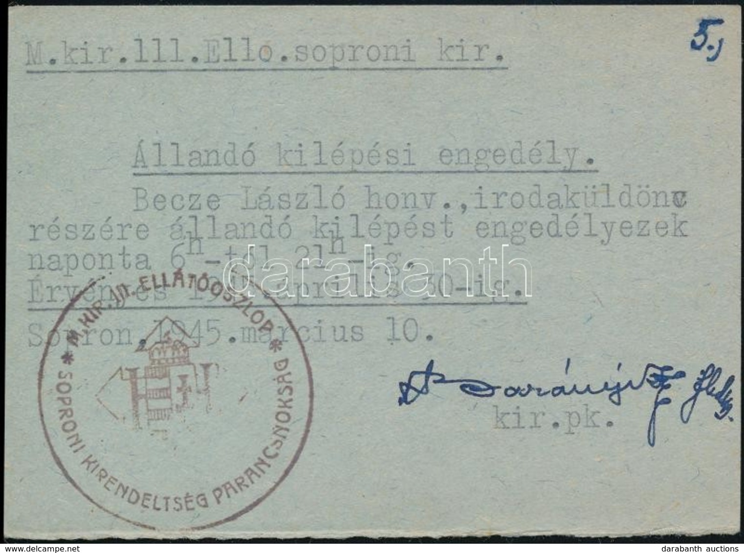 1945 Sopron, A Magyar Királyi III. Ellátóoszlop Soproni Kirendeltségének állandó Kilépési Engedélye Honvéd Irodaküldönc  - Sonstige & Ohne Zuordnung