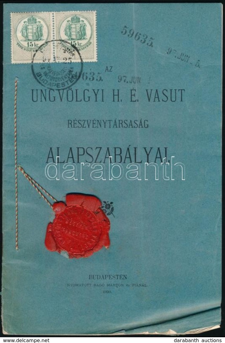 1893 Az Ungvölgyi H. É. Vasut Részvénytársaság Alapszabályai. Budapest. Viaszpecséttel és Okmánybélyeggel (15kr.). Gyürő - Zonder Classificatie