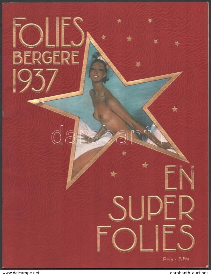 1937 Folies Bergere En Super Folies. Párizs, Éditions Folies Bergere. Számos Fekete-fehér Fényképpel, Közte Enyhén Eroti - Non Classés