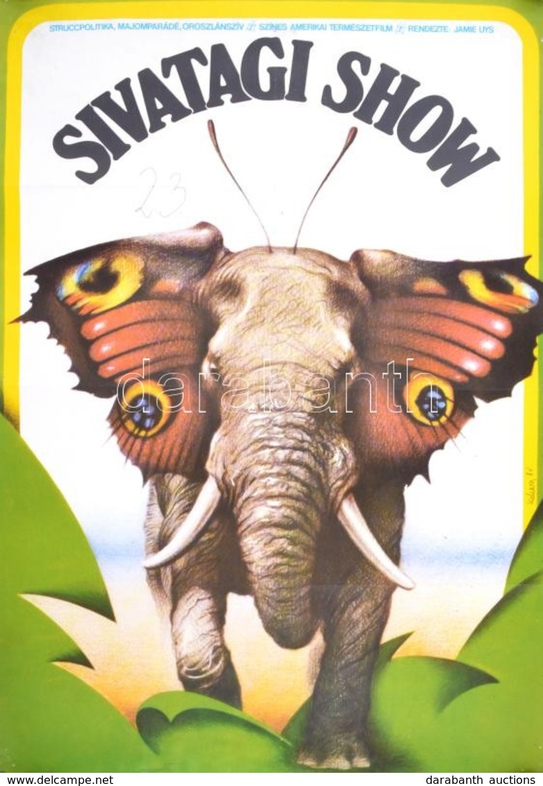 1980 Kakasy Éva (1950-): Sivatagi Show, Filmplakát, Hajtott, Tollas Ráírással, 80×60 Cm - Sonstige & Ohne Zuordnung