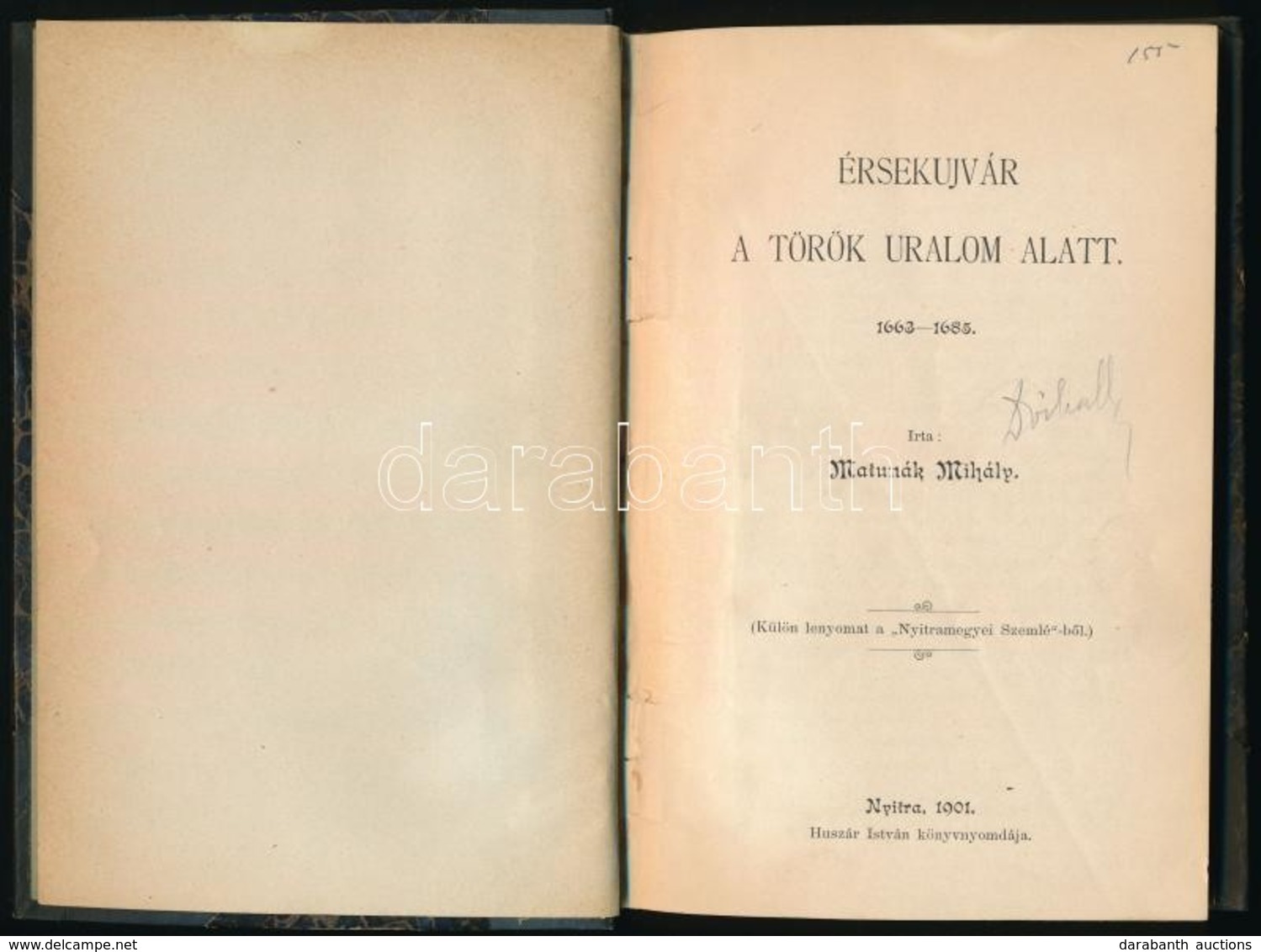 Matunák Mihály: Érsekújvár A Török Uralom Alatt. 1663-1685. (Különlenyomat A 'Nyitramegyei Szemlé'-ből.) Nyitra, 1901, H - Non Classés