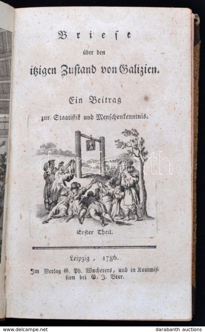 Kratter, Franz: Briefe über Den Itzigen Zustand Von Galizien. Ein Beitrag Zur Staatistik Und Menschenkenntnis. Erster Th - Non Classés