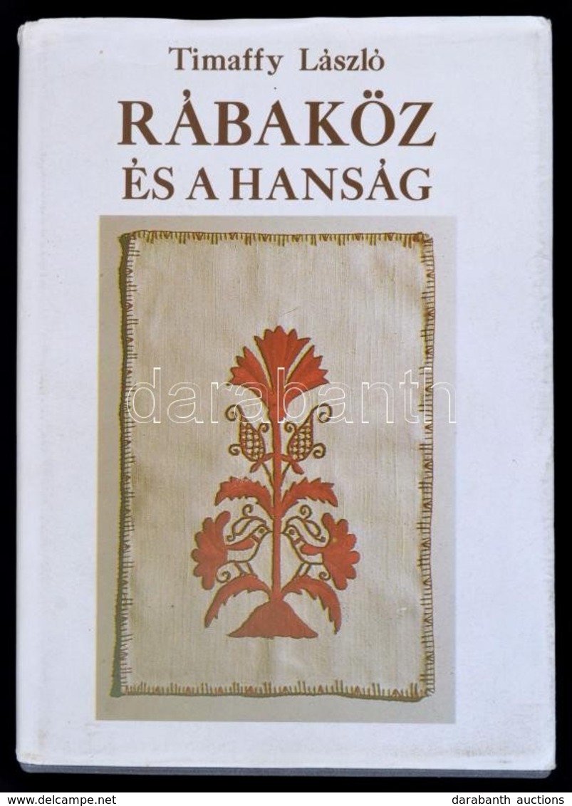 Timaffy László: Rábaköz és A Hanság. Győr, 1991, Novadat. Kiadói Nylon-kötés, Kiadói Papír Védőborítóban, Jó állapotban. - Ohne Zuordnung