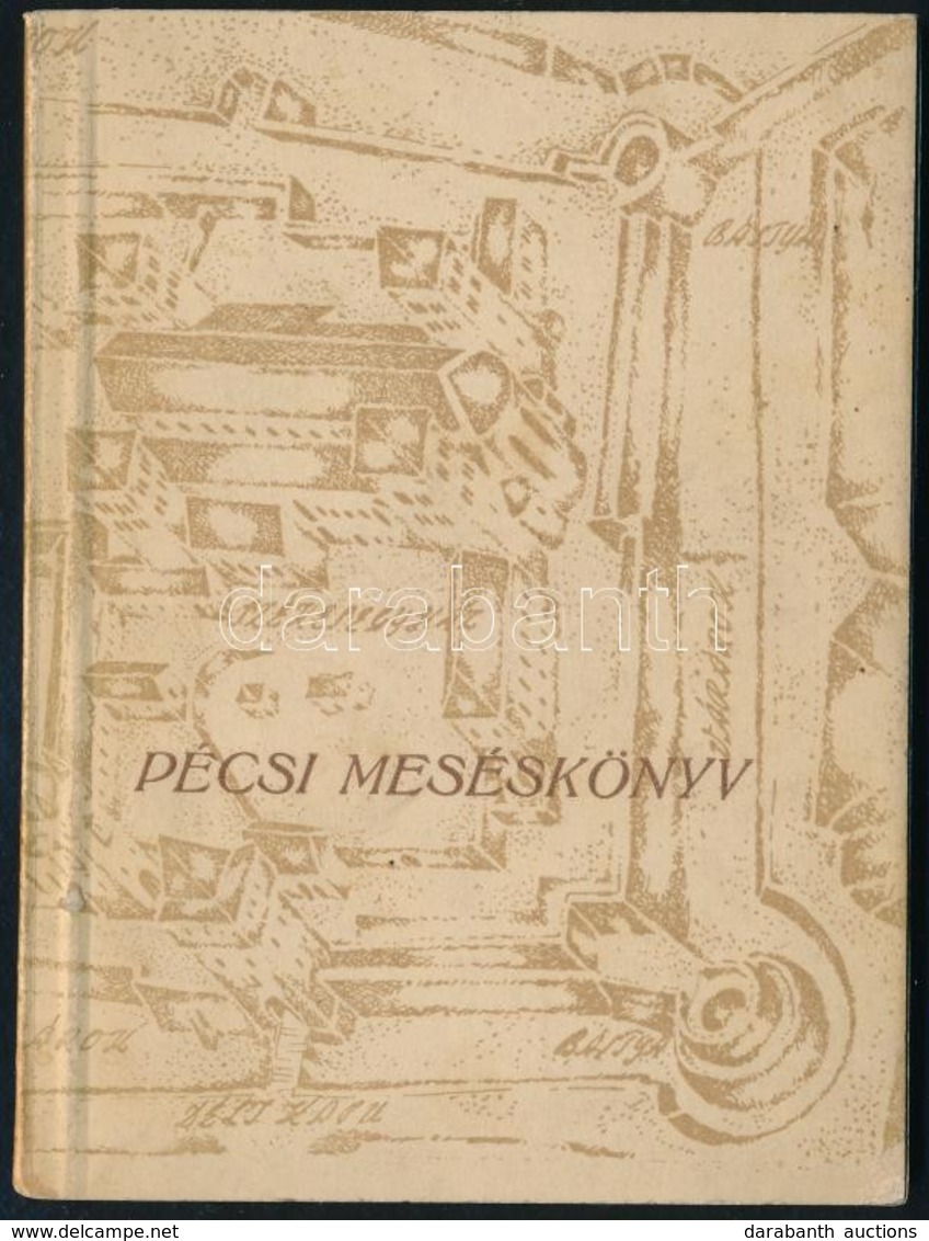 Gosztonyi Gyula: Pécsi Meséskönyv. Pécs, 1940., Dunántúli Pécsi Egyetemi Nyomda, 56 P. Kiadói Kartonált Papírkötés. A Sz - Ohne Zuordnung