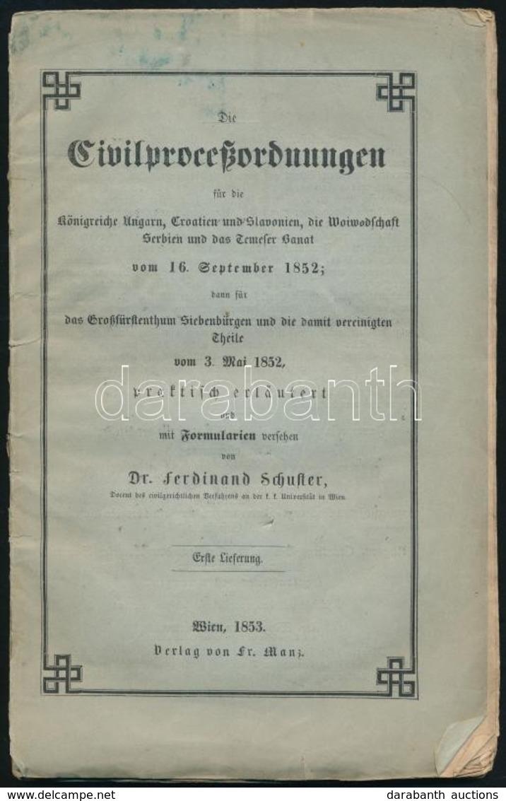 Die Civilproceßordnungen Für Die Königreiche Ungarn, Kroatien Und Slawonien, Die Woiwodschaft Serbien Und Das Temeser Ba - Ohne Zuordnung