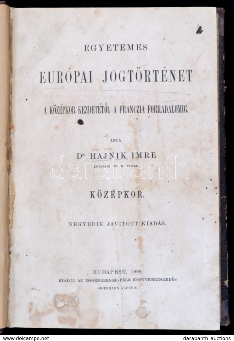 Hajnik Imre: Egyetemes Európai Jogtörténet. 1. Köt.: Középkor. Bp., 1896, Eggenberger. Kissé Foltos Címlappal, Ceruzás A - Non Classés