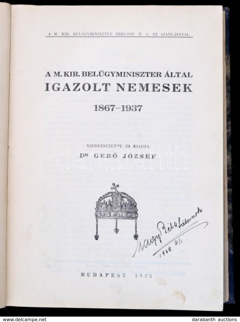 A M. Kir. Belügyminiszterek által Igazolt Nemesek. 1867-1937. Szerk.: Dr. Gerő József. Bp.,1938, Kovács és Szegedi-ny.,  - Non Classés