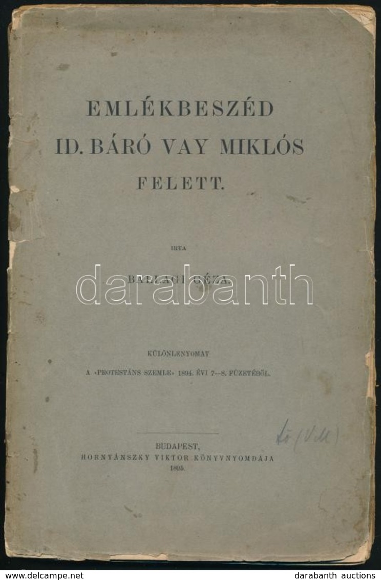 Ballagi Géza: Emlékbeszéd Id. Báró Vay Miklós Felett. Bp., 1895. Hornyánszky Viktor. 78p. Kiadói Sérült Kartonálásban/ P - Ohne Zuordnung