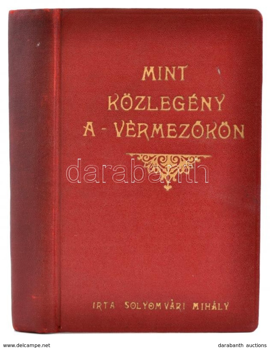 Sólyomvári Mihály: Mint Közlegény A Vérmezőkön. A Papírborító Rajza Gerstenkorn Béla Munkája. Sopron,1934, Székely és Tá - Non Classés