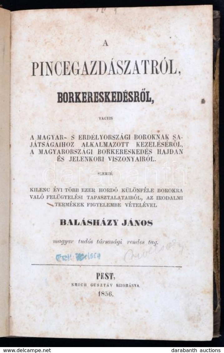 Balásházy János: A Pincegazdászatról, Borkereskedésről, Vagyis A Magyar- S Erdélyországi Boroknak Sajátságaihoz Alkalmaz - Non Classés