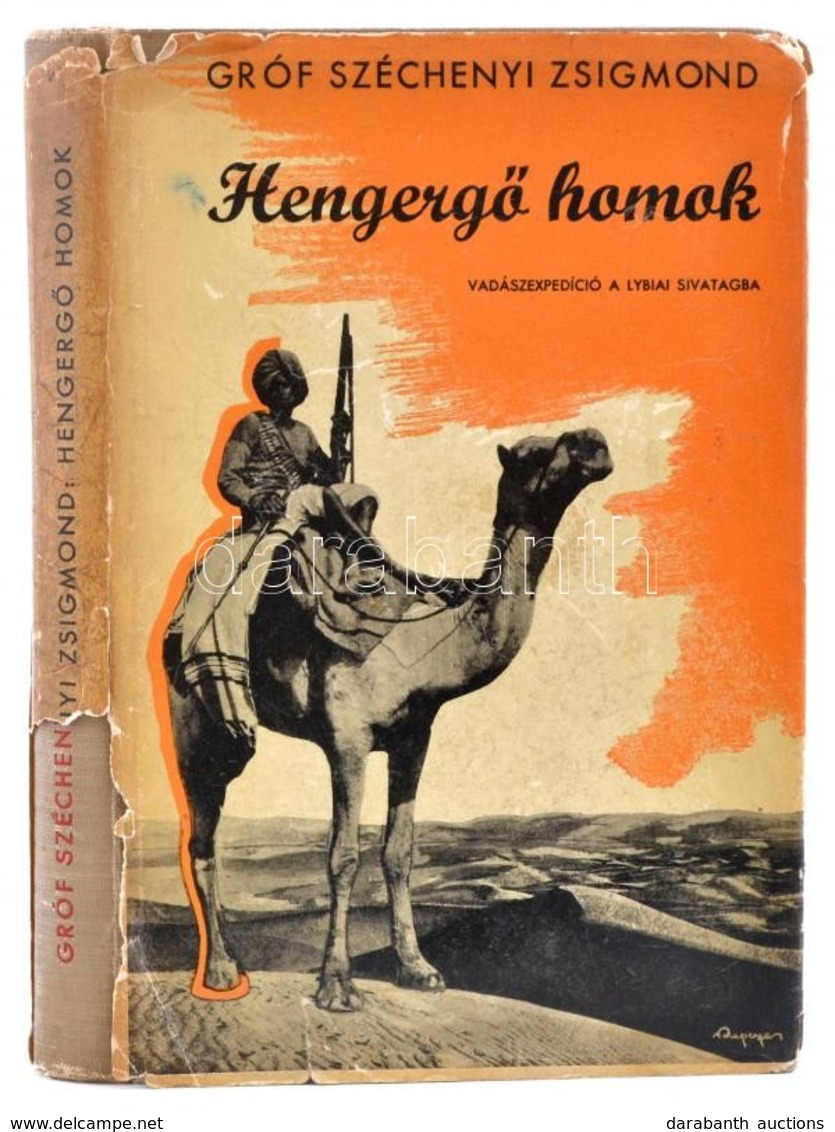 Széchenyi Zsigmond: Hengergő Homok. Vadászexpedíció A Lybiai Sivatagba. Bp.,(1936), Szerzői, (Athenaeum-ny.), 135 P. + 2 - Non Classés