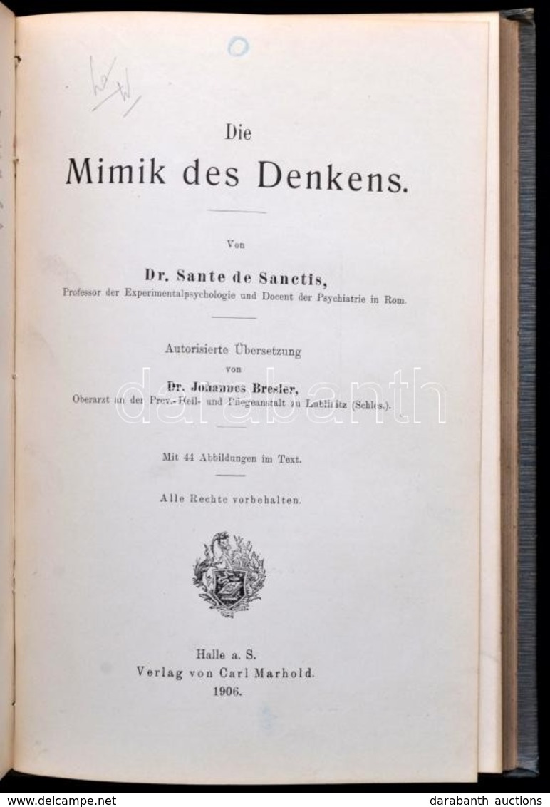 Dr. Sante De Sanctis 2 Műve, Egybekötve: 
Die Träume. Medizinisch-psychologsche Untersuchungen. Autorisirte Und Durch Za - Non Classés