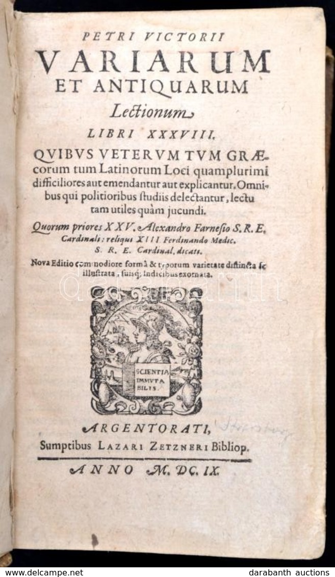 [Petrus Victorius (Piero Vettori (1499-1585))]: Petri Victorii Variarum Et Antiquarum Lectionum Libri XXXVIII. 
Quibus V - Ohne Zuordnung