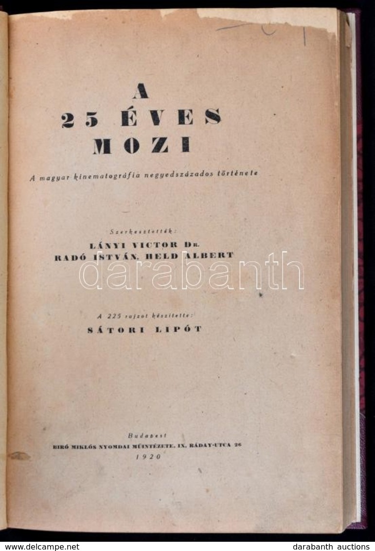 A (huszonöt) 25 éves Mozi. A Magyar Kinematográfia Negyedszázados Története. Szerk. Lányi Victor, Radó István, Held Albe - Sin Clasificación