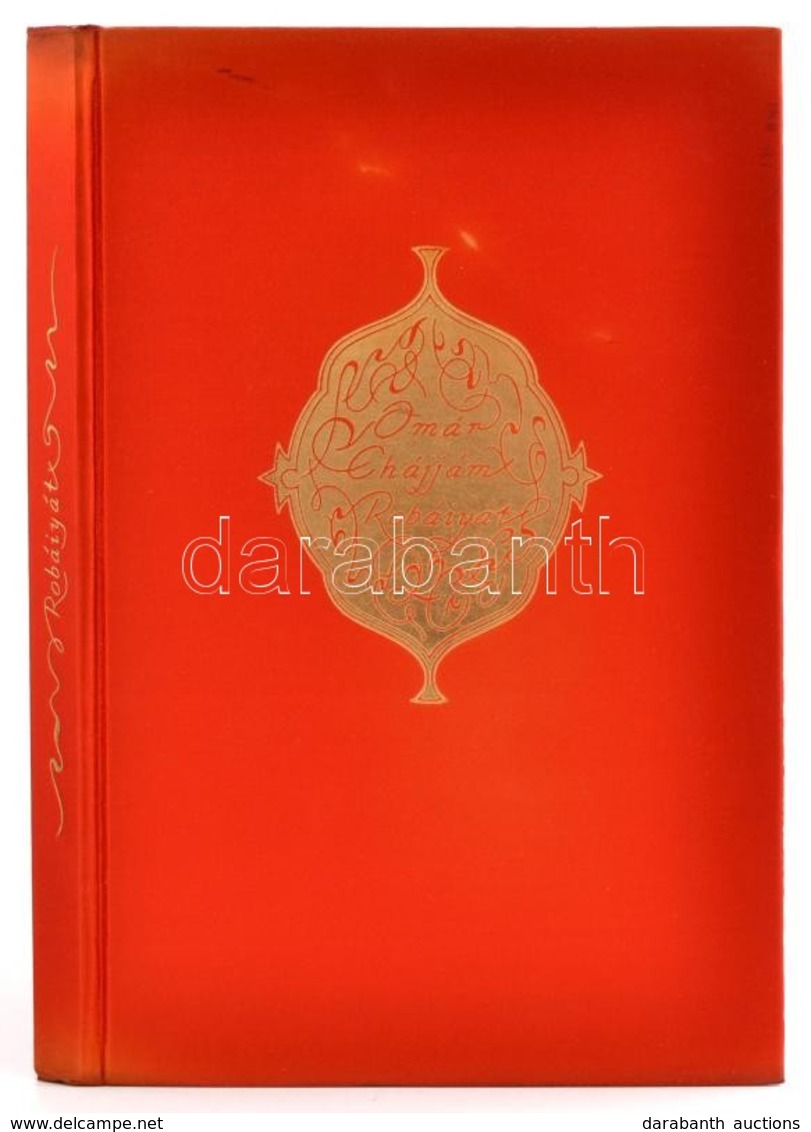 Omár Chájjám: Robáiyát. Fordította Hegyi Endre. Bp., 1959, Magyar Helikon. Szász Endre 135 Eredeti Rézkarcával. A Művész - Non Classés