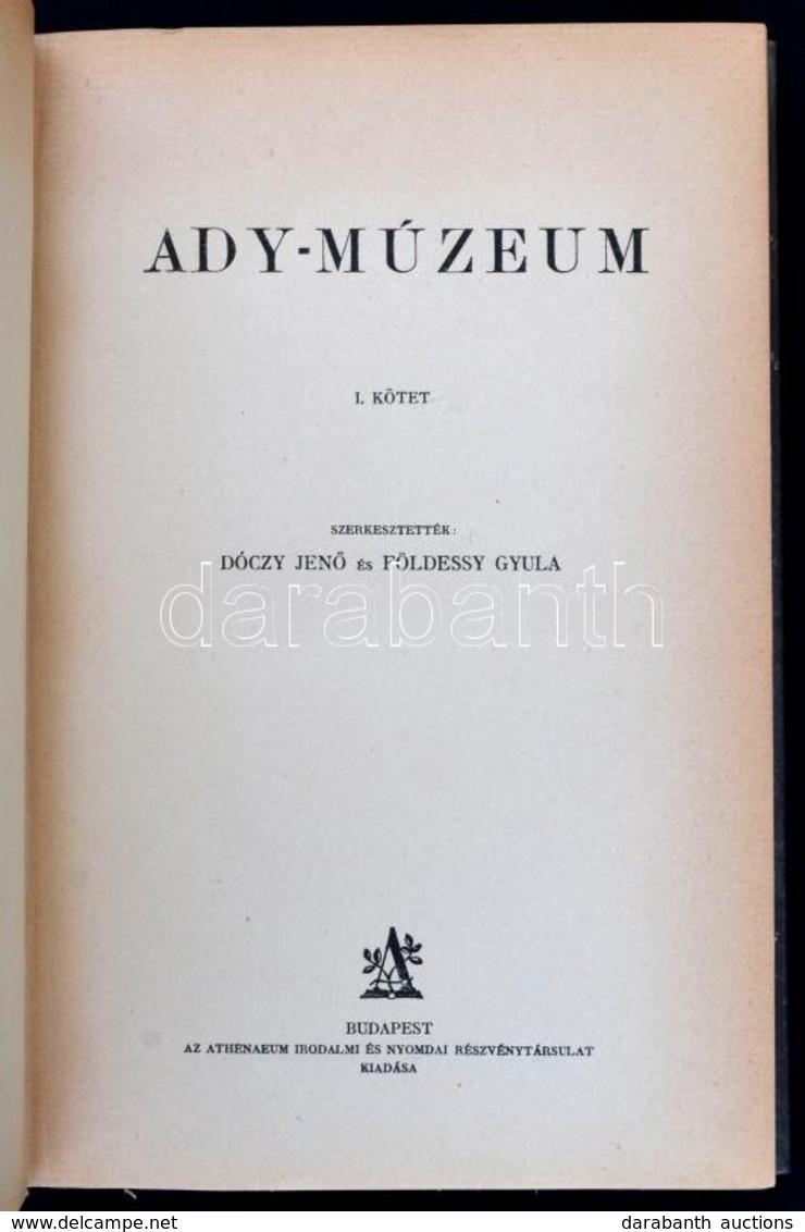 Ady-Múzeum I-II. Kötet. Szerk.: Dóczy Jenő, Földessy Gyula.Bp., 1924, Athenaeum, 183+220 P. Átkötött Félvászon-kötés. - Non Classificati