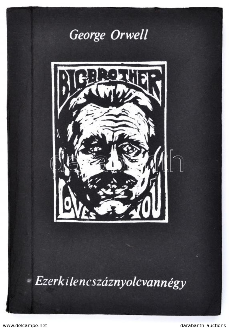 Orwell, George: Ezerkilencszáznyolcvannégy. Ford. Antal György. Első Szamizdat Kiadás.
Ford. Antal György. Bp. 1984. Mag - Unclassified