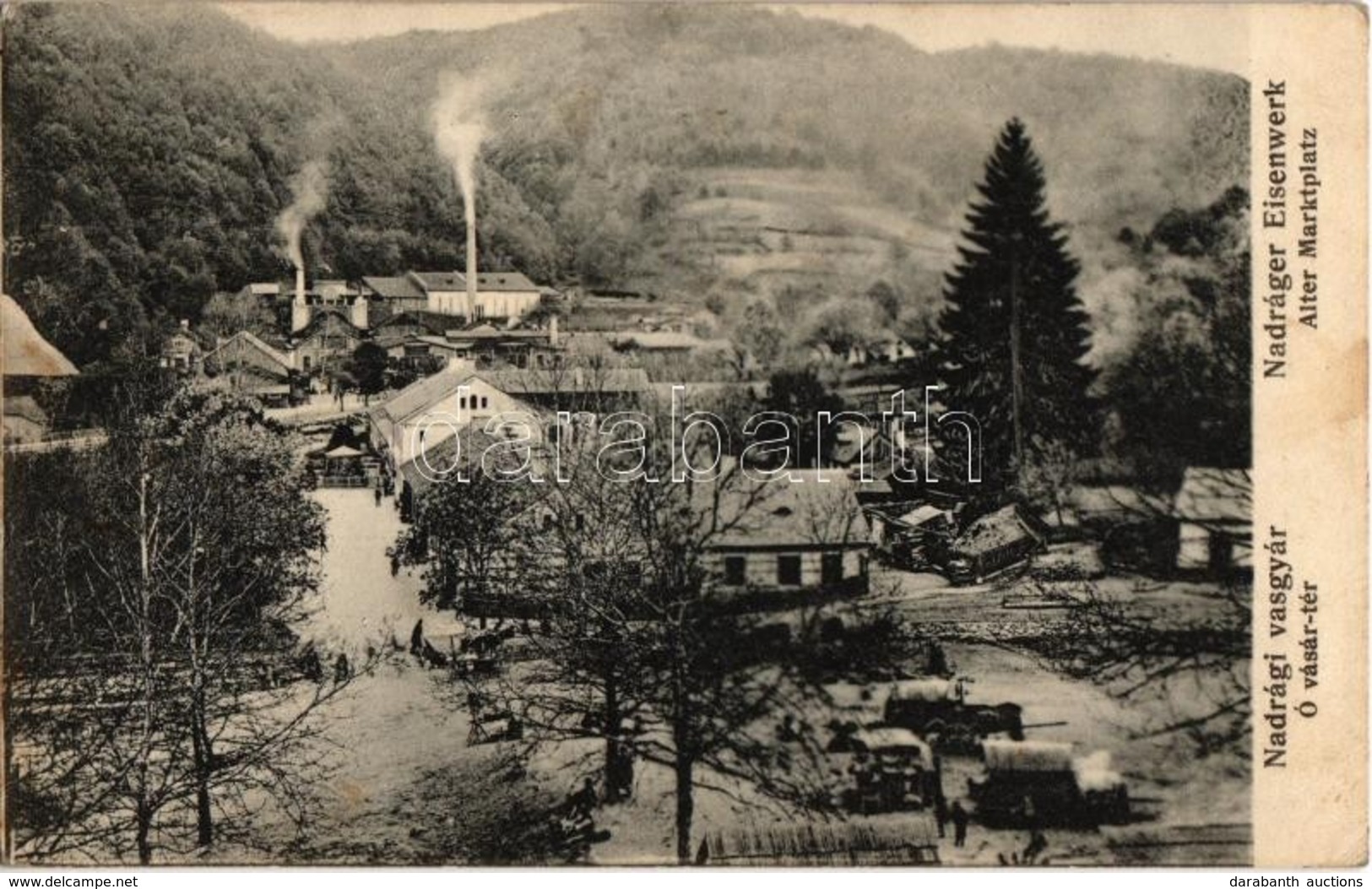 T2/T3 1915 Nadrág, Nadrag, Steinacker; Vasgyár, Óvásár Tér /  Eisenwerk, Alter Marktplatz / Iron Works, Factory, Old Mar - Non Classés