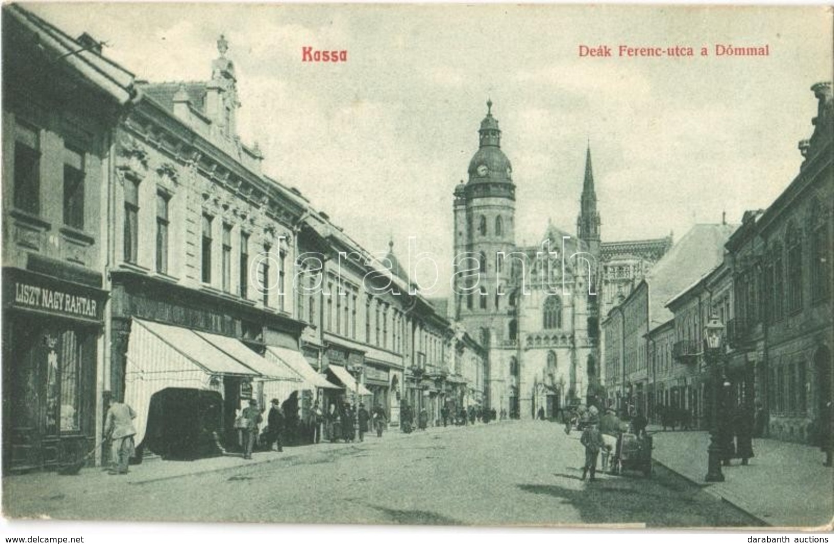 T2 1910 Kassa, Kosice; Deák Ferenc Utca, Dóm, Liszt Nagyraktár, üzletek / Street With Dom And Shops - Non Classés