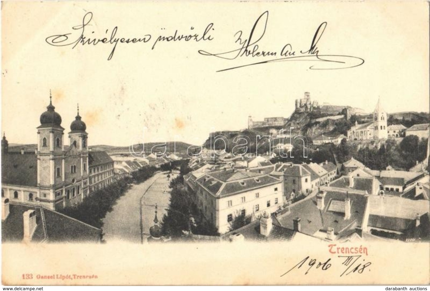 T2 1906 Trencsén, Trencín; Fő Utca, Vár, Templom. Gansel Lipót 133. / Main Street, Castle, Church - Non Classés