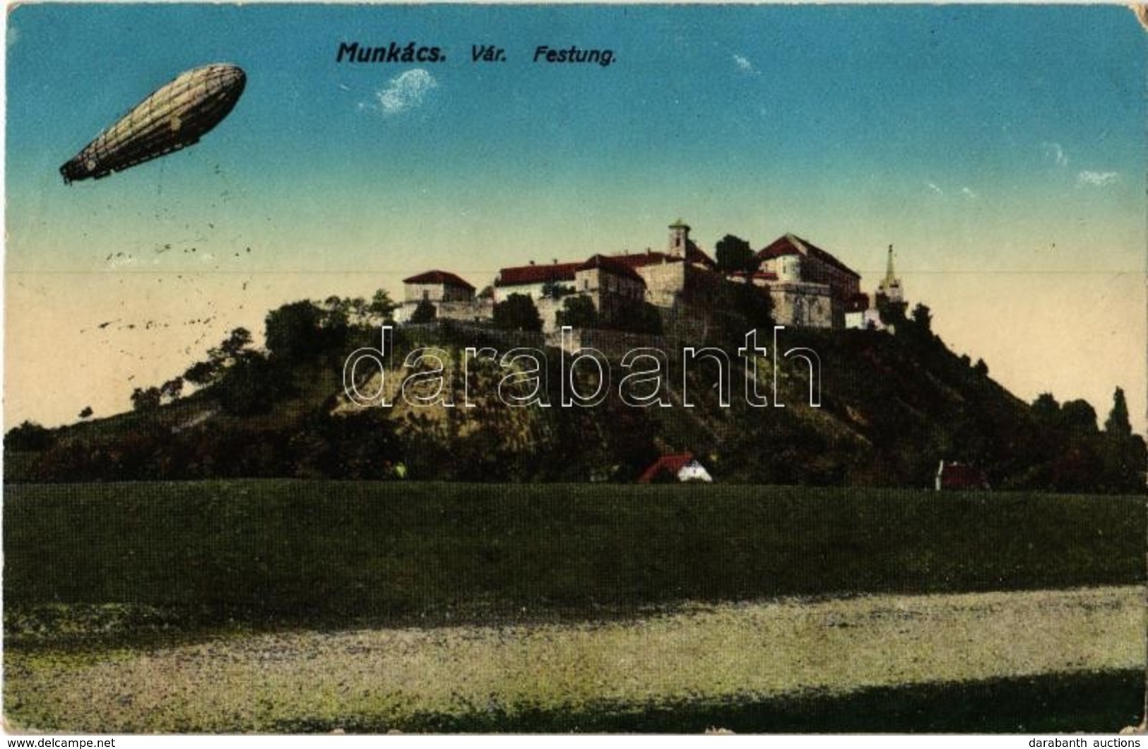 T2 1916 Munkács, Mukacheve, Mukachevo, Mukacevo; Vár Léghajóval / Festung / Castle With Airship + 'K.U.K. ETAPPENPOSTAMT - Ohne Zuordnung