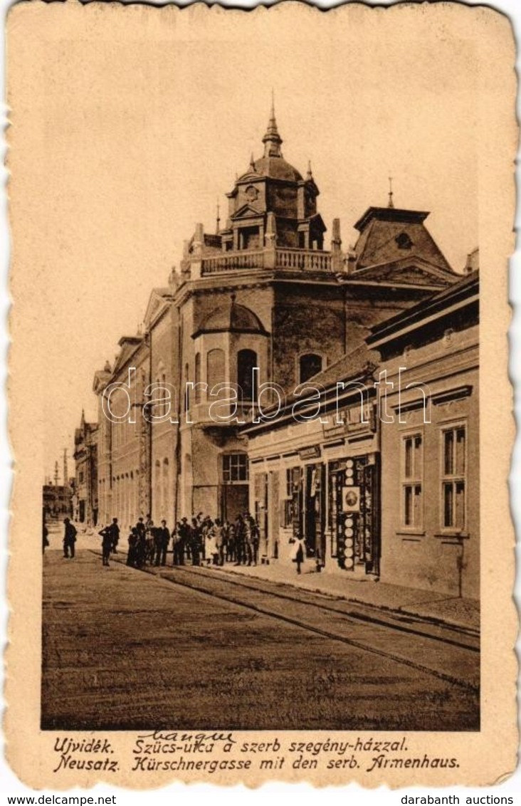 * T2 1918 Újvidék, Neusatz, Novi Sad; Szücs Utca, Szerb Szegényház, üzletek / Kürschnergasse Mit Den Serb. Armenhaus / S - Ohne Zuordnung