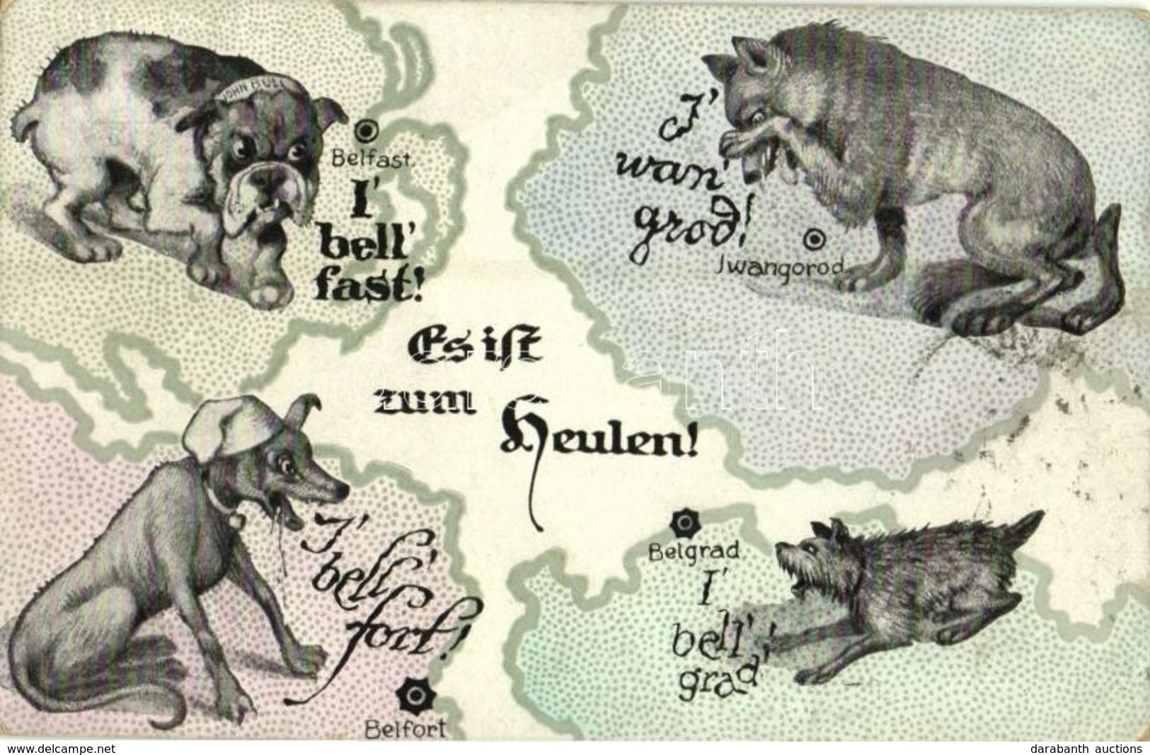 T2/T3 Es Ist Zum Heulen! / Belfast, Iwangorod, Belfort, Belgrad. WWI Military Satire With The Dogs Of Britain, France, S - Non Classés