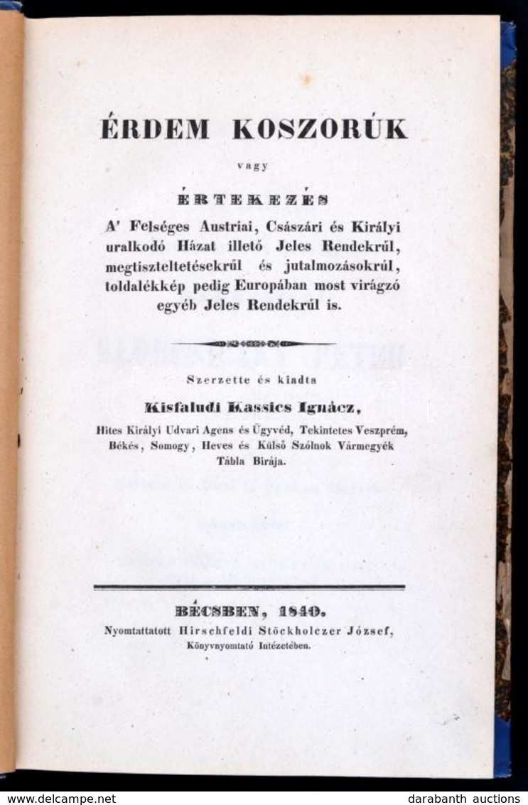 Kisfaludi Kassics Ignác: Érdem Koszorúk, Vagy értekezés A' Felséges Austriai, Császári és Királyi Uralkodó Házat Illető  - Non Classés