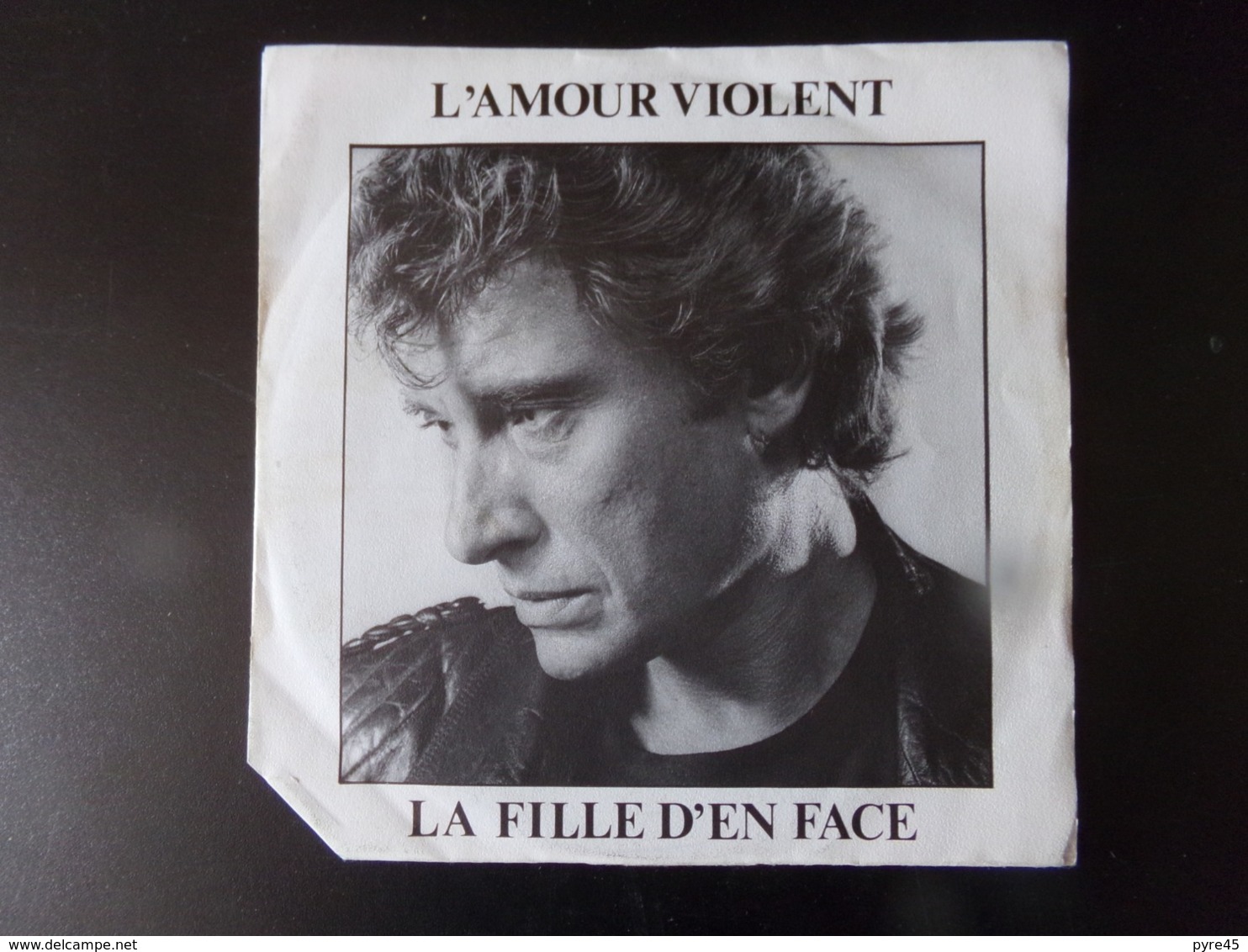 45 T " Johnny Hallyday " L'amour Violent, La Fille D'en Face " - Other - French Music