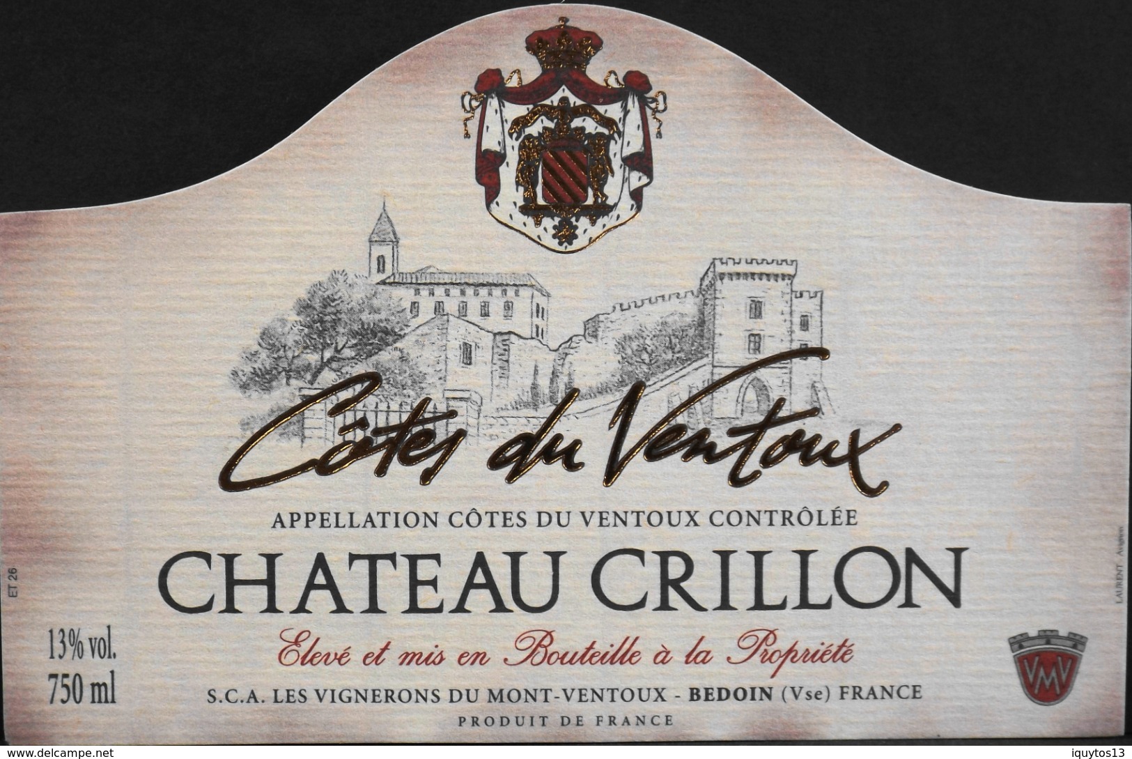 ETIQUETTE De VIN - " CÔTES Du VENTOUX " - CHÂTEAU CRILLON 13° - 75cl - Parfait Etat - Côtes Du Ventoux