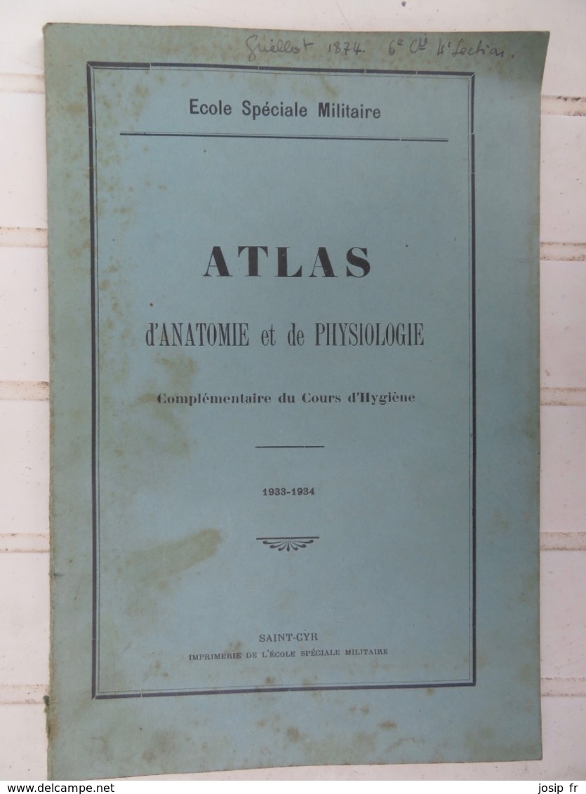 MANUEL MILITAIRE (ÉCOLE SAINT-CYR):) ATLAS D'ANATOMIE ET DE PHYSIOLOGIE, COMPLÉMENT COURS D'HYGIÈNE(1932-34) - Francese