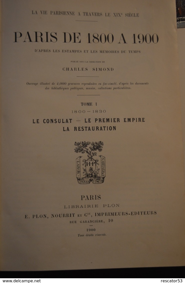 Rare Livre Paris De 1800-1830 Charles Simond Tome 1 Le Consulat ,le Premier Empire, La Restauration - 1901-1940