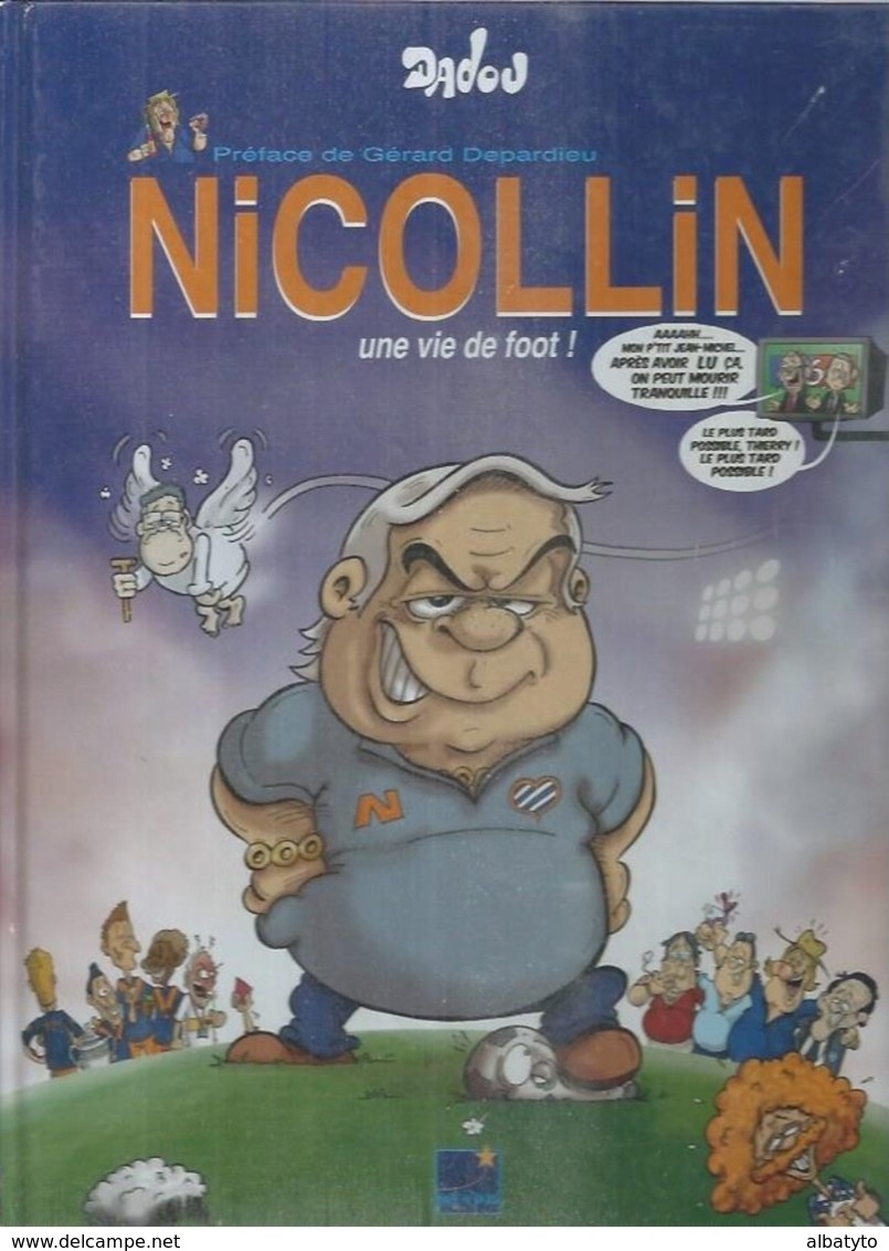 Nicollin Une Vie De Foot Bd Bande Dessinée De Dadou Dédicace La Paillade Football Montpellier Hérault Sport Club MHSC - Dédicaces