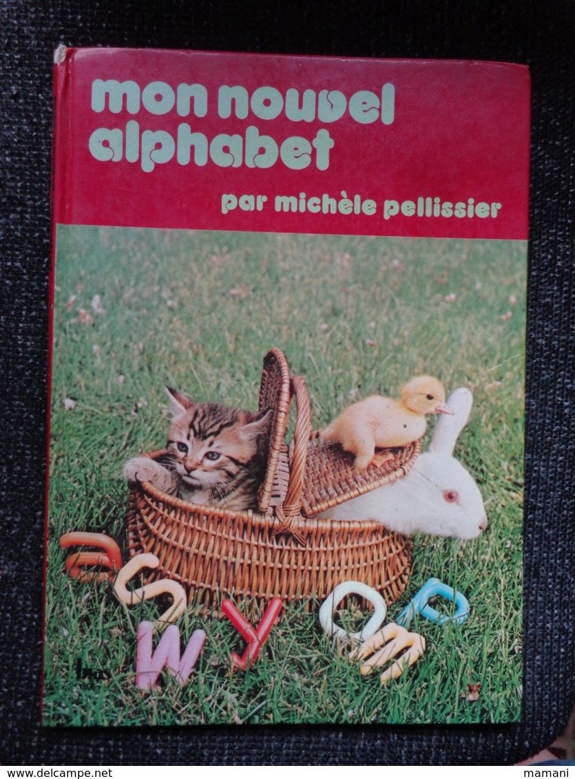 MON NOUVEL ALPHABET  Par Michele Pelissier - 6-12 Anni