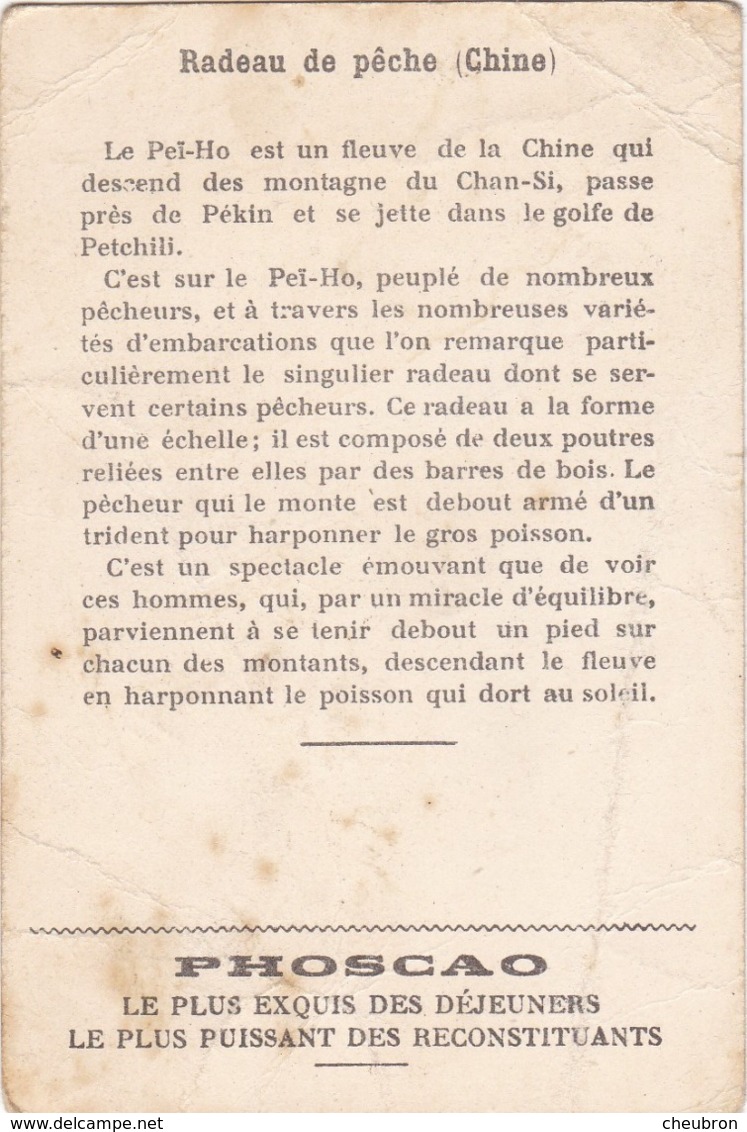 CHROMOS.  PUBLICITÉ  " PHOSCAO "  IMAGE : EMBARCATIONS PRIMITIVES. CHINE " RADEAU DE PÊCHE " - Autres & Non Classés