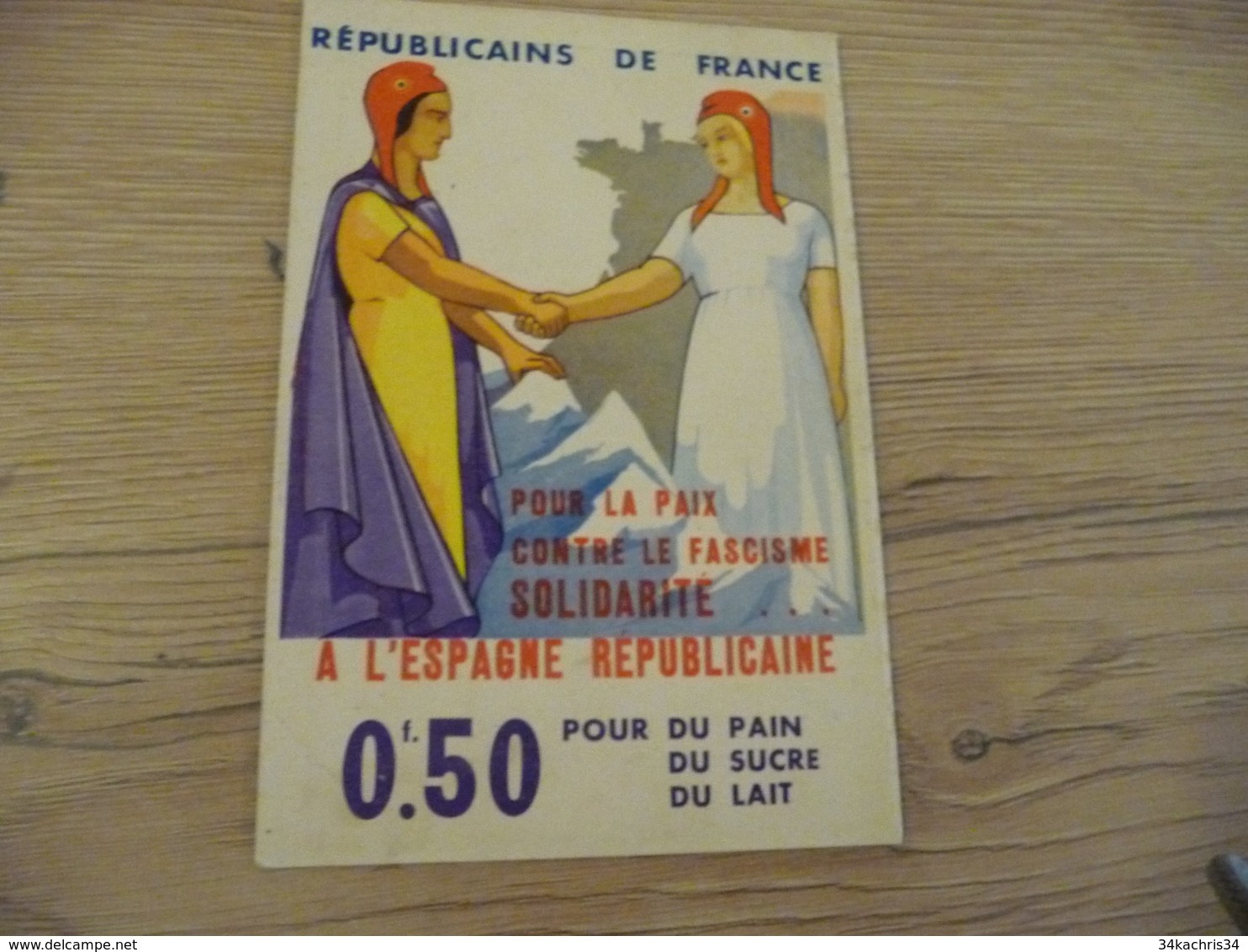 CPA Républicains De France Anti Fascisme Solidarité Espagne Républicaine - Partidos Politicos & Elecciones