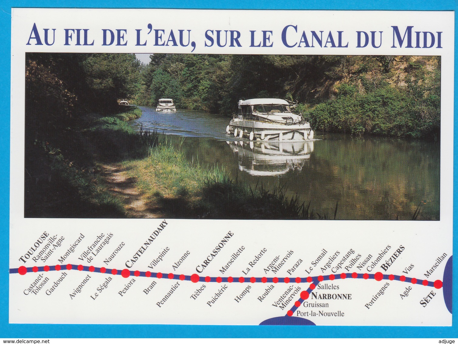 CP-34-le Canal Du Midi De Toulouse à Sète-  Carte Du Parcours Du CANAL-SUP **2 SCANS - Beziers