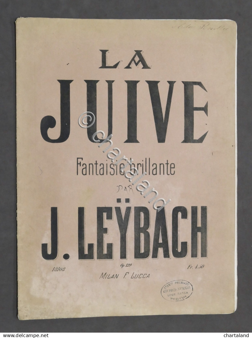 Spartito - J. Leybach - La Juive - Fantaisie Brillante - Ed. F. Lucca N. 18108 - Non Classificati