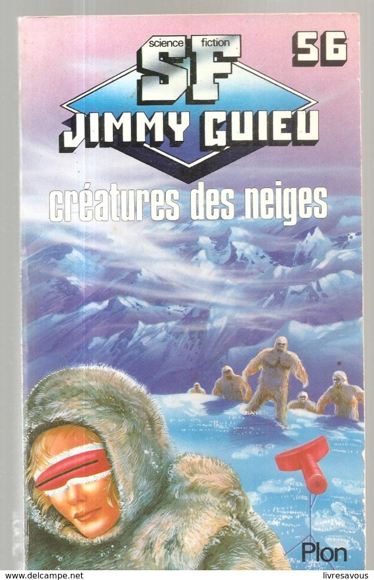 Science Fiction Créatures Des Neiges De Jimmy Guieu Editions Plon N°56 De 1986 - Plon