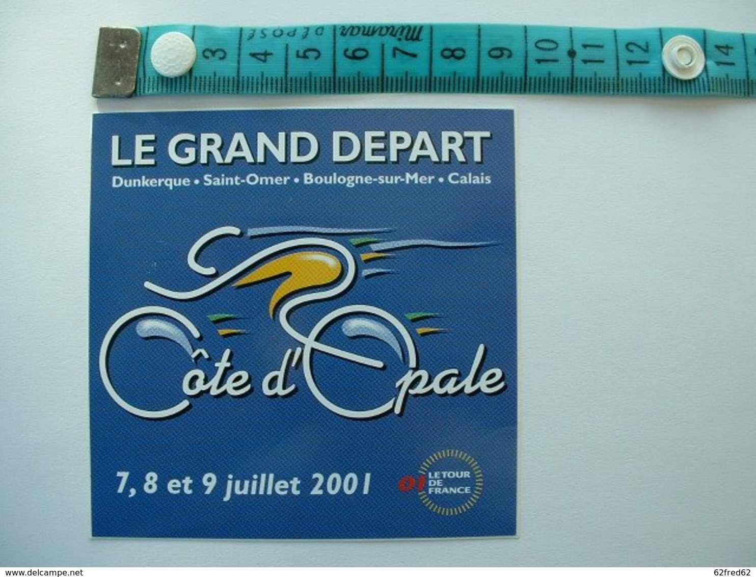 AUTOCOLLANT CYCLISME - TOUR DE FRANCE 2001 - LE GRAND DEPART - COTE D'OPALE - Aufkleber