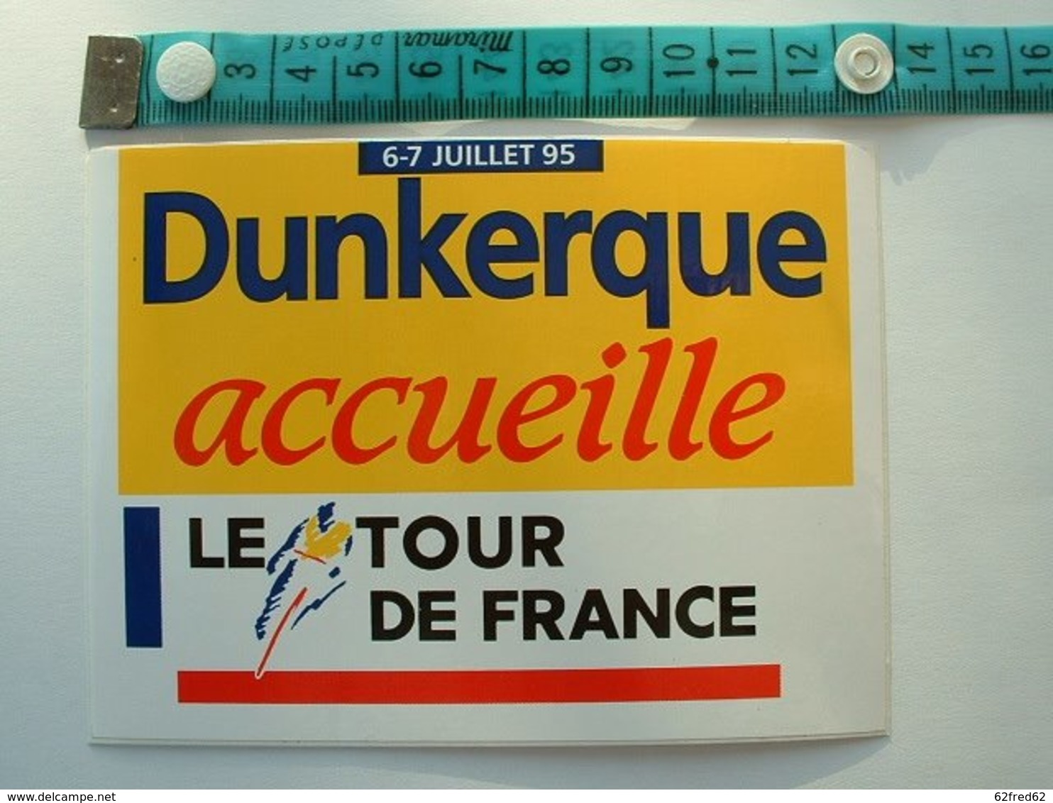 AUTOCOLLANT CYCLISME - DUNKERQUE ACCEUILLE LE TROUR DE FRANCE 95 - Aufkleber