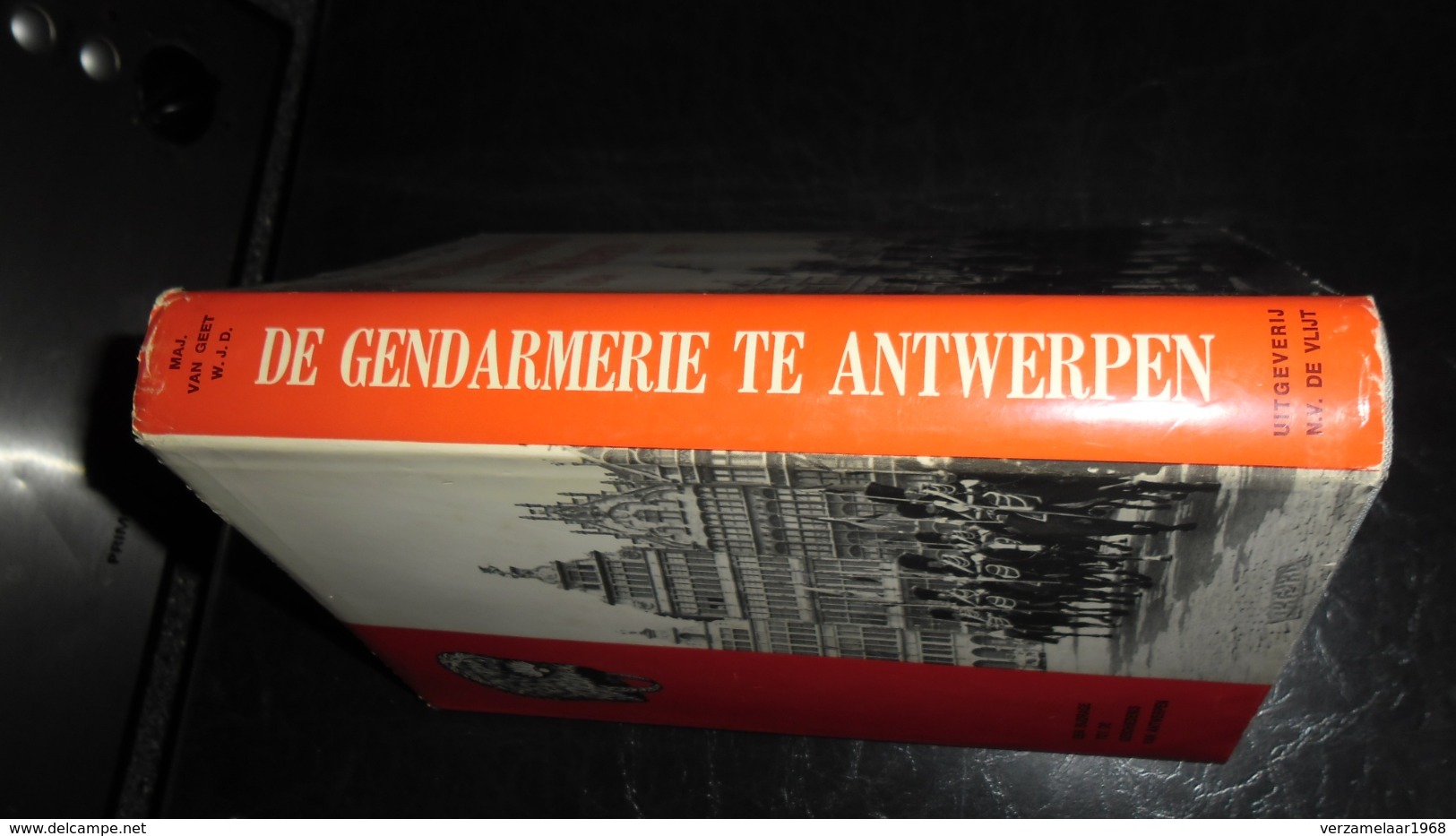 DE GENDARMERIE TE ANTWERPEN _ ANNO 1830 _ 1977  / BOEK !