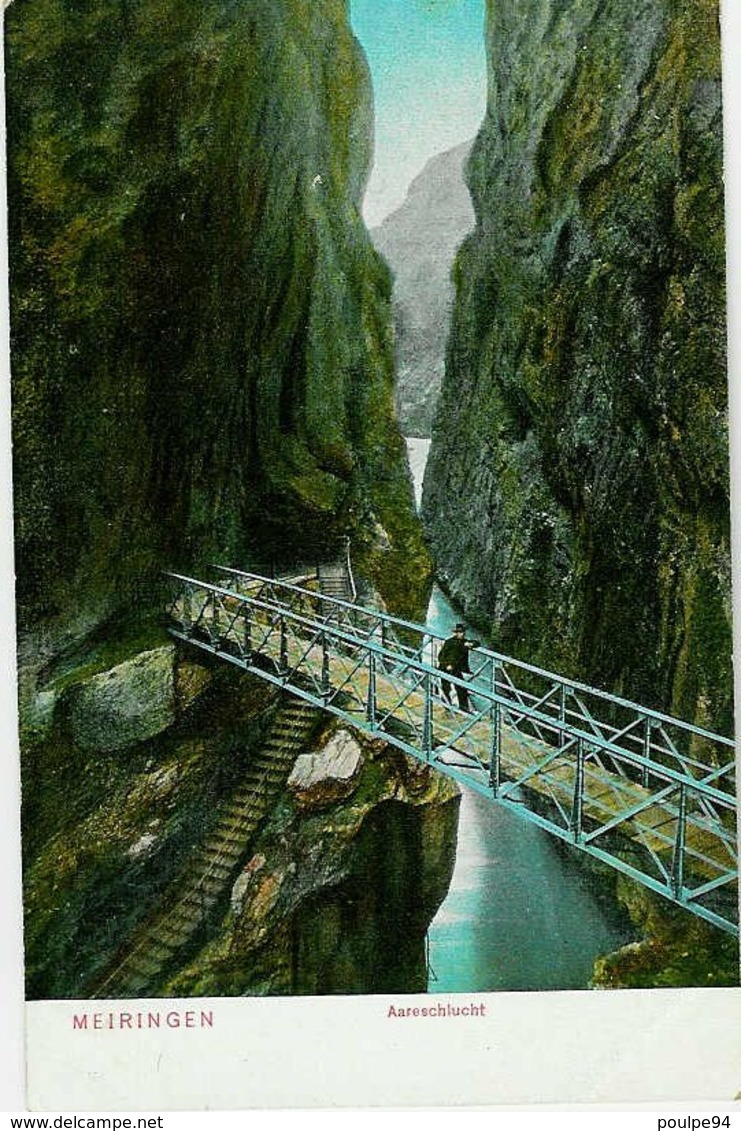 Meiringen - Aareschlucht - Pont Et Gorges De L'Aar - Meiringen