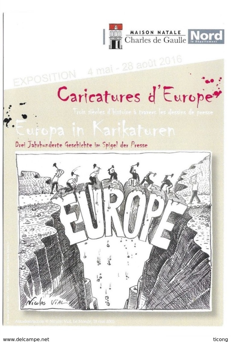 CARICATURES D EUROPE SIGNEE NICOLAS VIAL - EXPOSITION MAISON NATALE CHARLES DE GAULLE LILLE 2016, VOIR LES SCANNERS - Autres & Non Classés