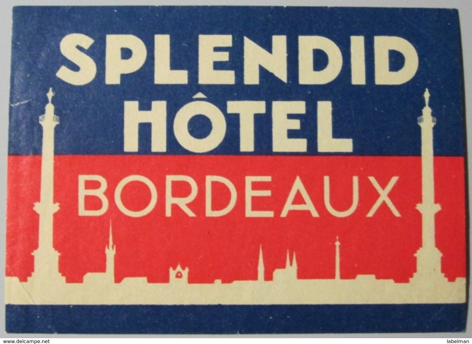 HOTEL AUBERGE MOTEL SPLENDID BORDEAUX PARIS FRANCE DECAL STICKER VINTAGE LUGGAGE LABEL ETIQUETTE AUFKLEBER - Hotel Labels