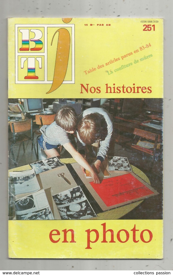 BT J, Bibliothéque De Travail ,n° 251 , 1984 , NOS HISTOIRES EN PHOTO, Frais Fr 3.15 E - 6-12 Years Old